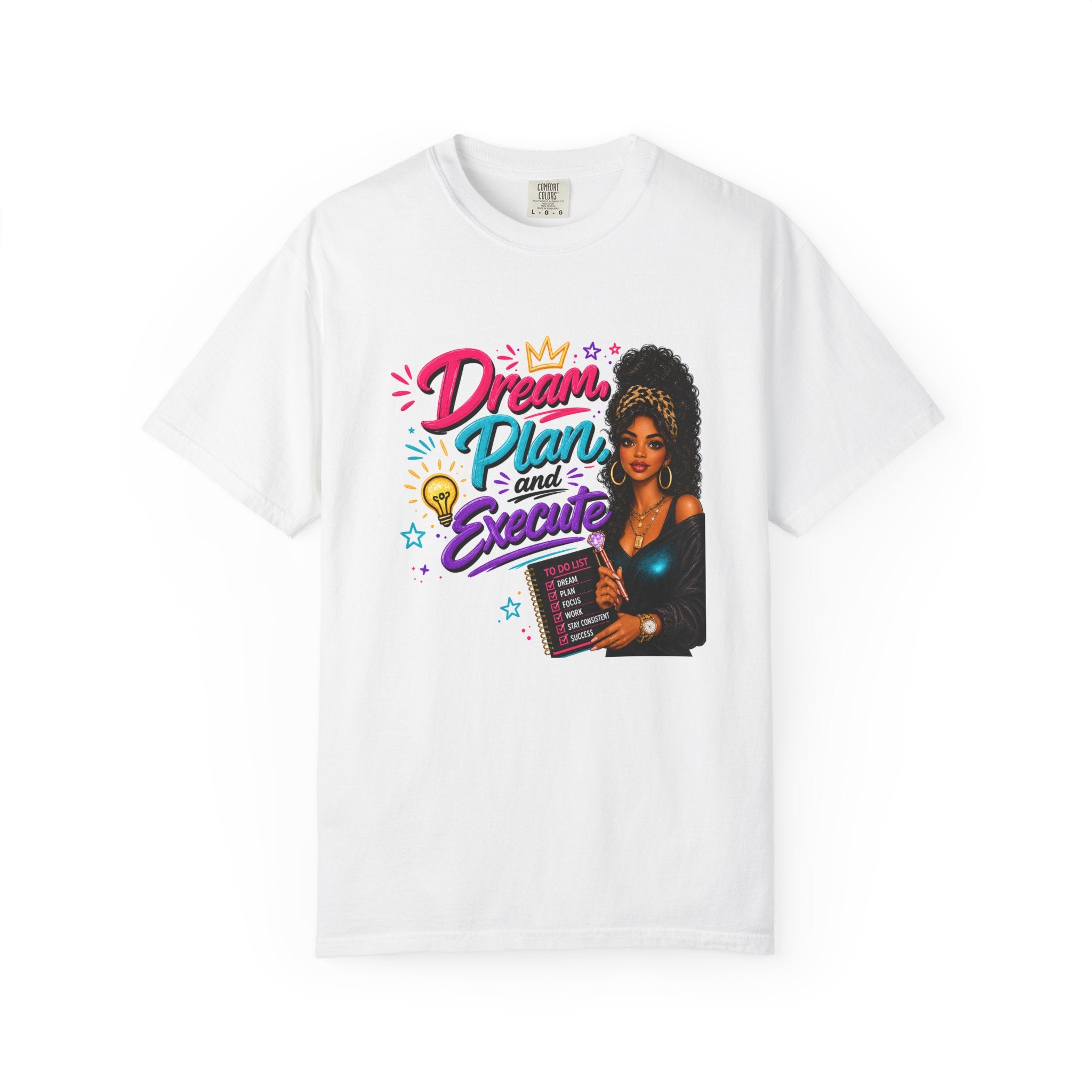 Dream, Plan & Execute T-Shirt — Motivational Woman Graphic Tee