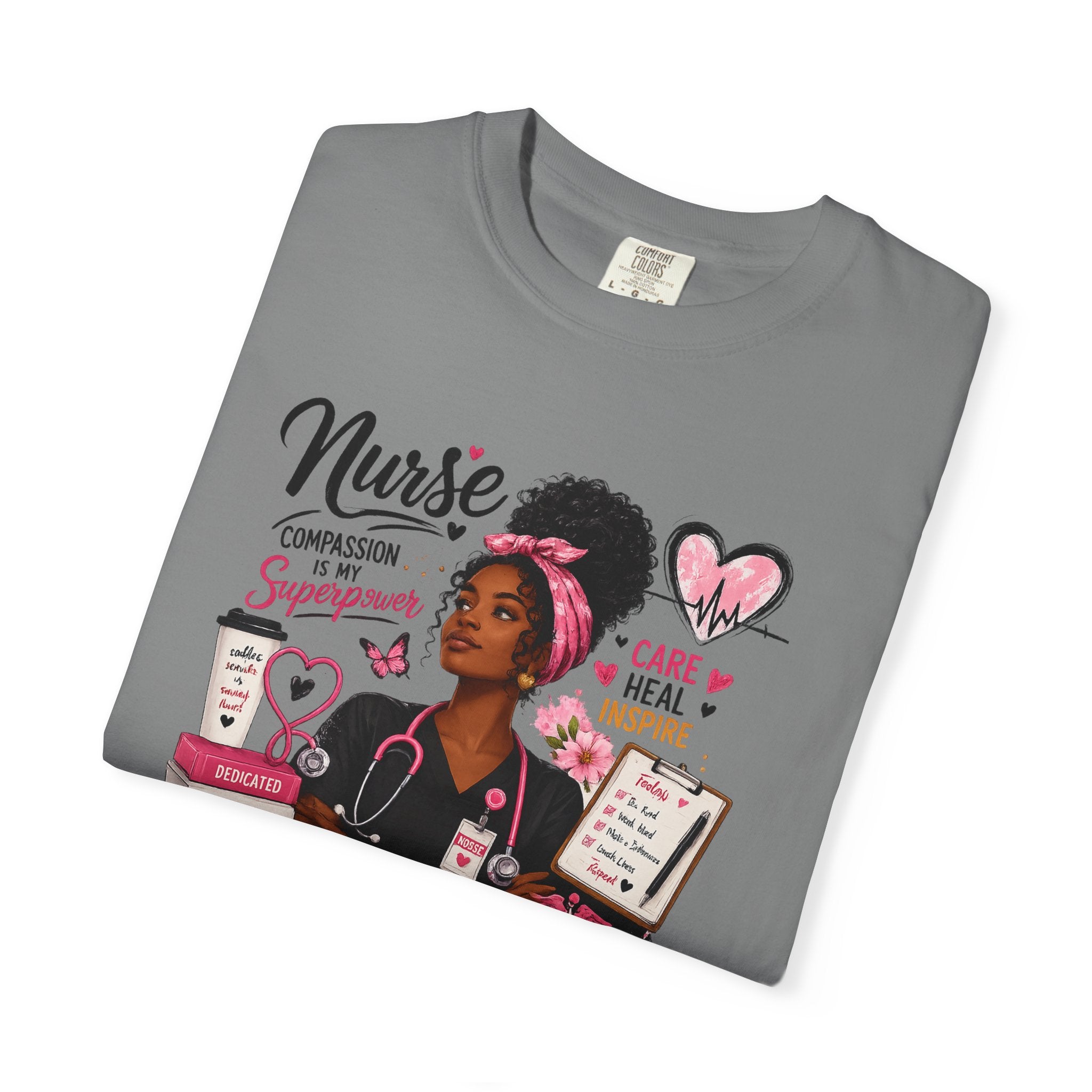 Nurse Life Graphic T-Shirt — Compassion, Care & Superpower Design