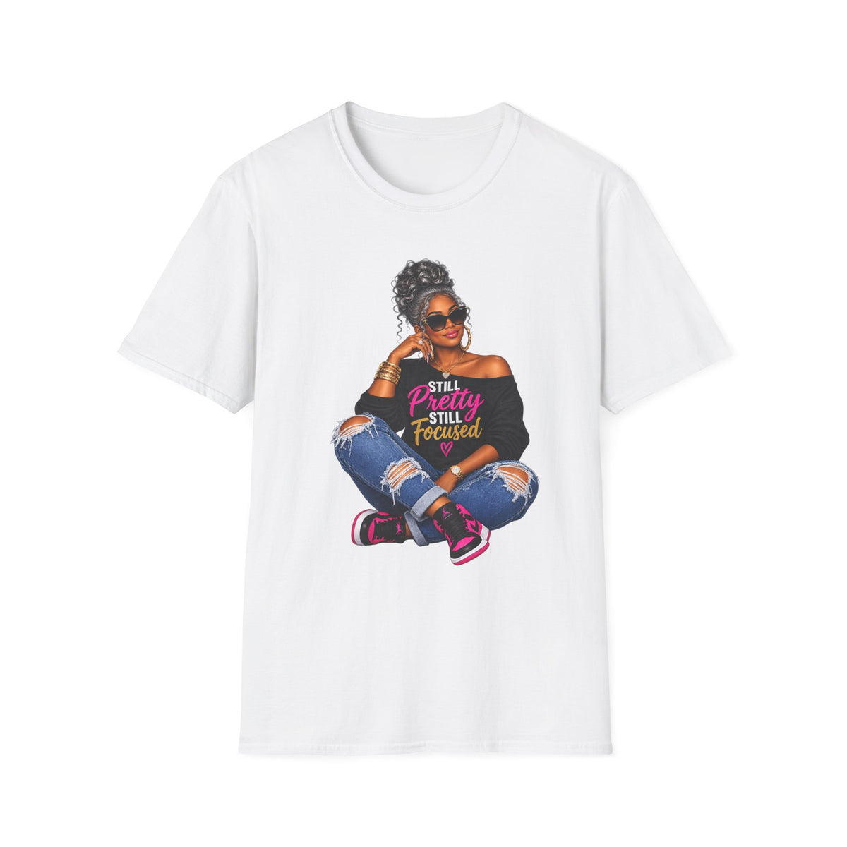 T-Shirt — Still Pretty Still Focused Graphic Tee