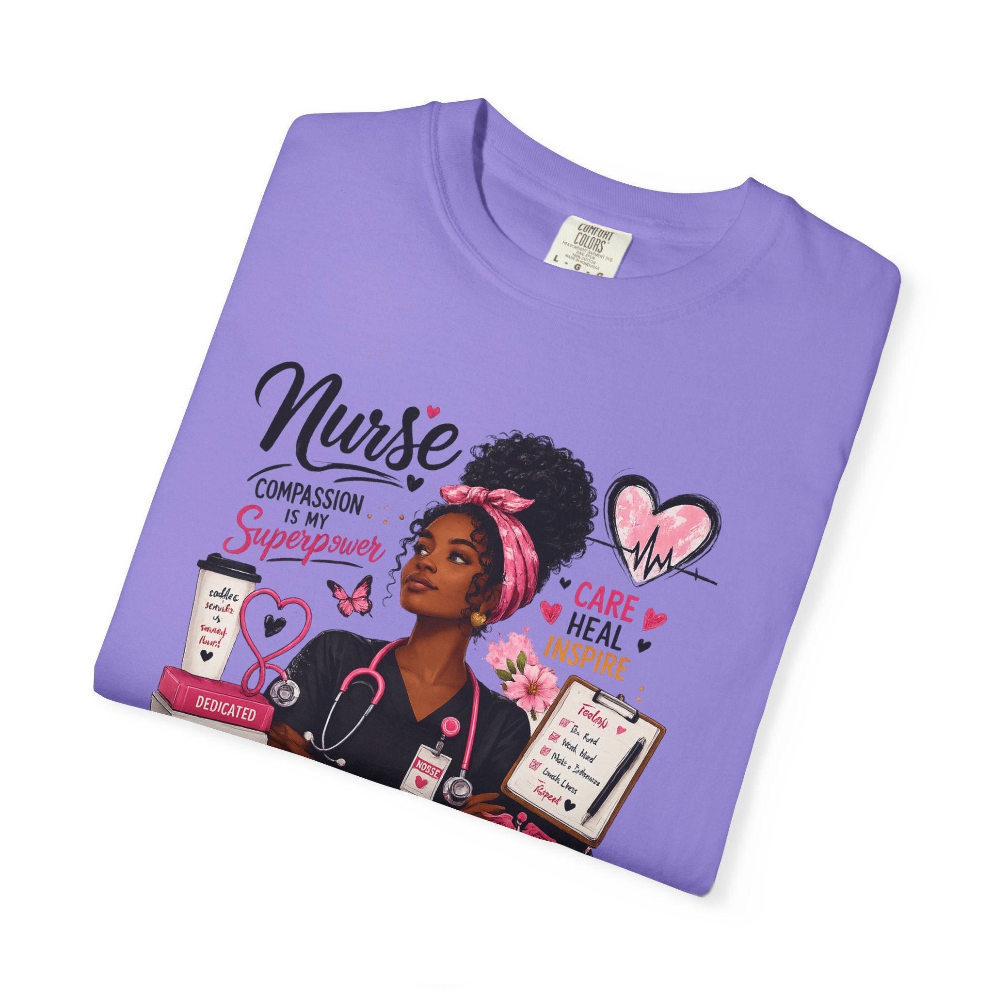 Nurse Life Graphic T-Shirt — Compassion, Care & Superpower Design
