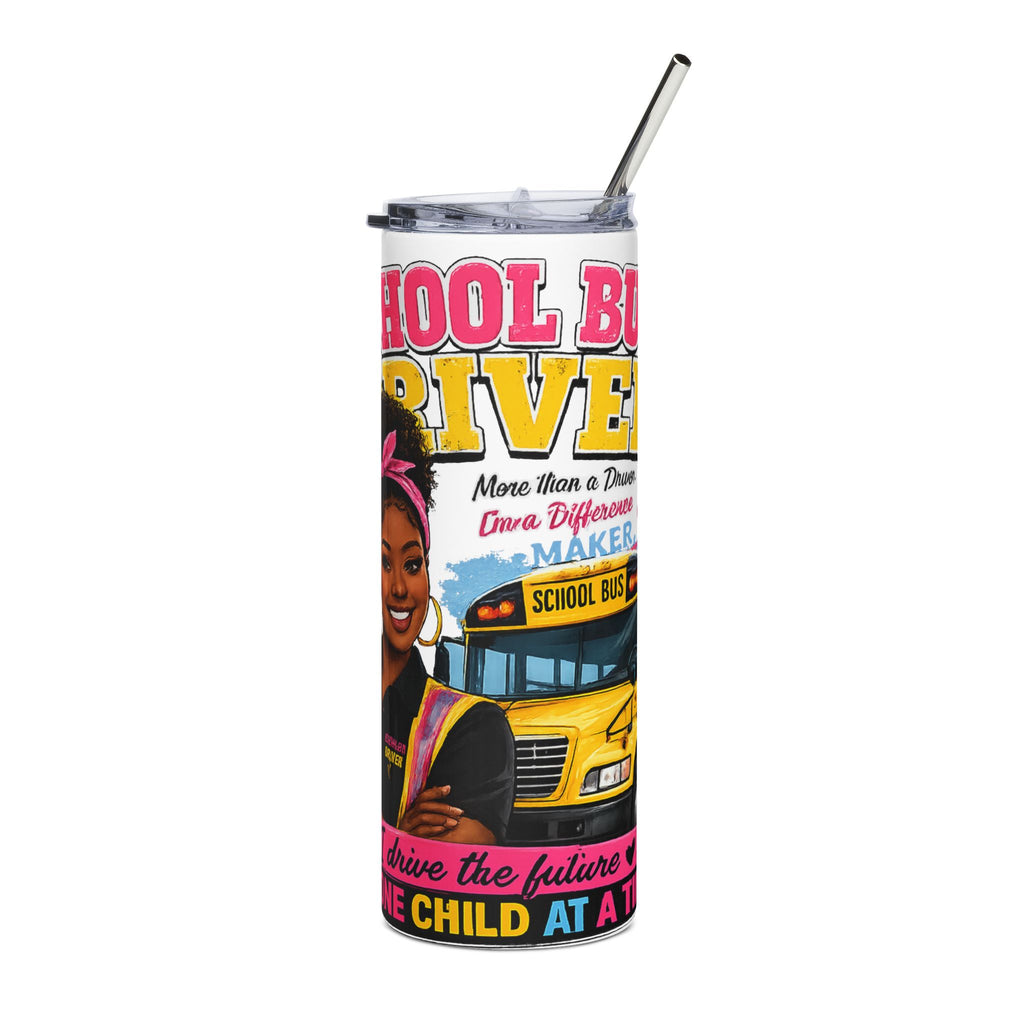 School Bus Driver 20oz Stainless Tumbler — ‘I Drive the Future One Child at a Time’