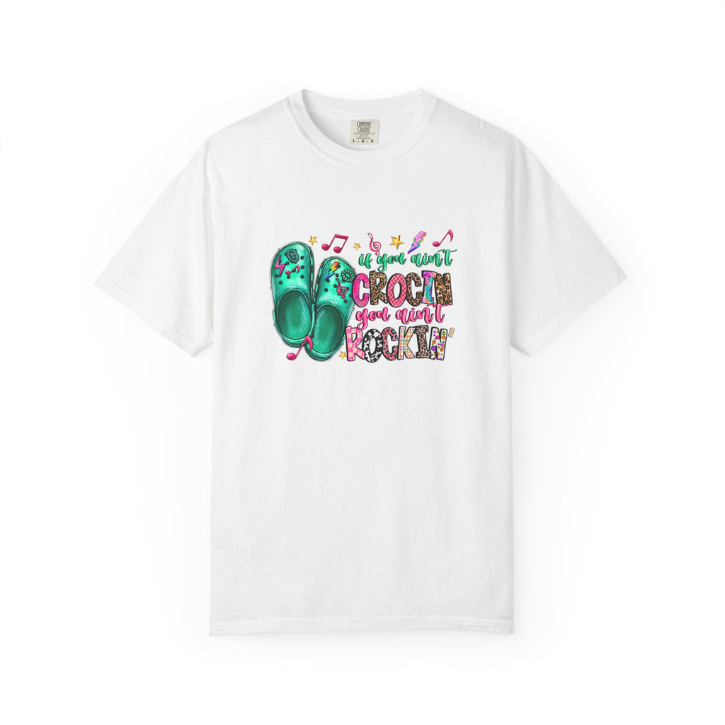 Croc Rocker T-Shirt — "If You Can't Croc, You're Just Rockin'" Graphic Tee