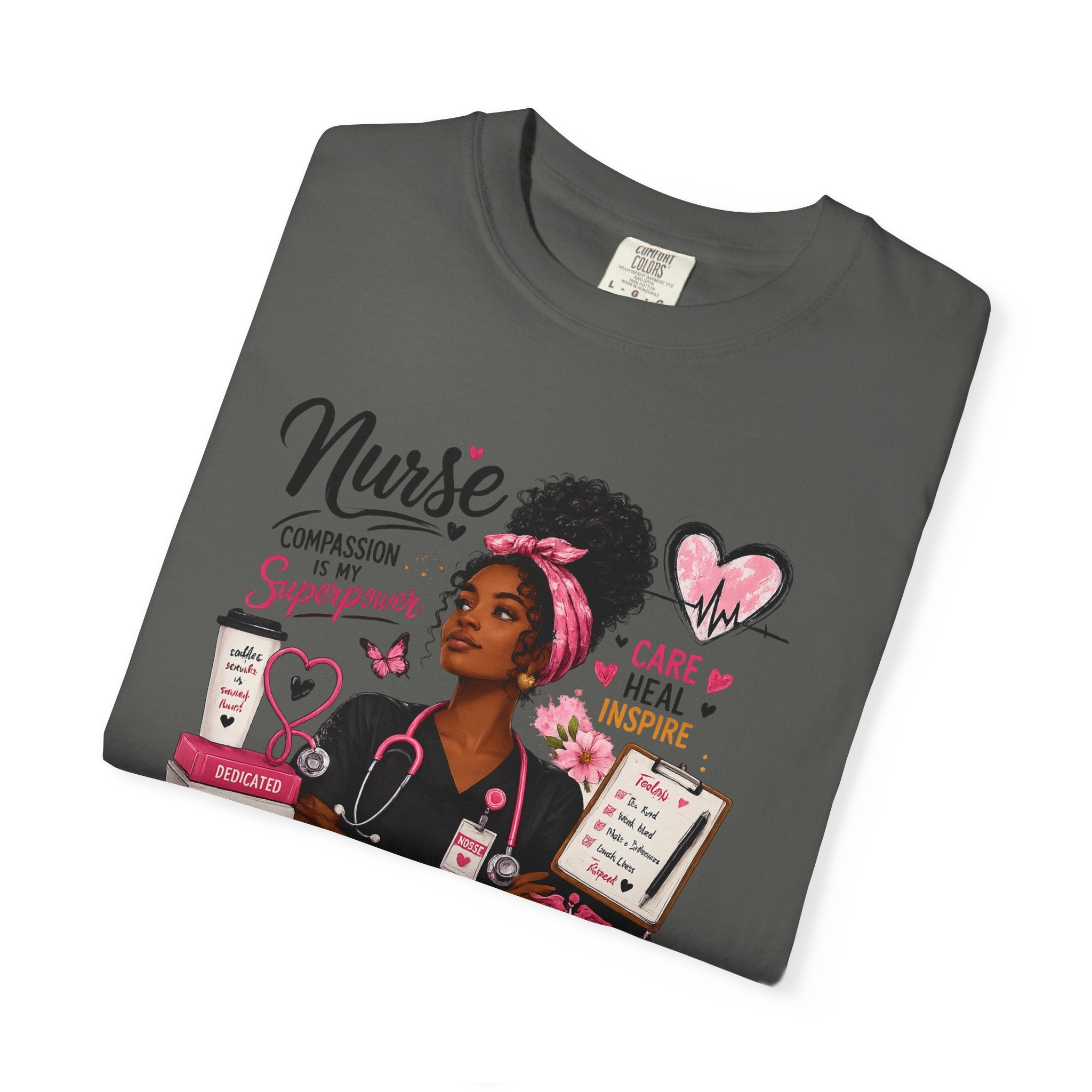 Nurse Life Graphic T-Shirt — Compassion, Care & Superpower Design