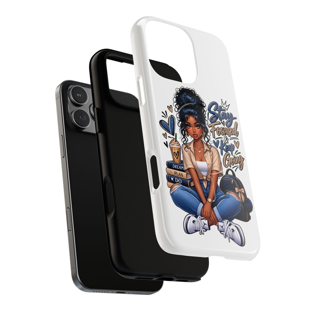 Stay Focused Keep Going Phone Case — Motivational Girl Illustration Tough Magnetic Case