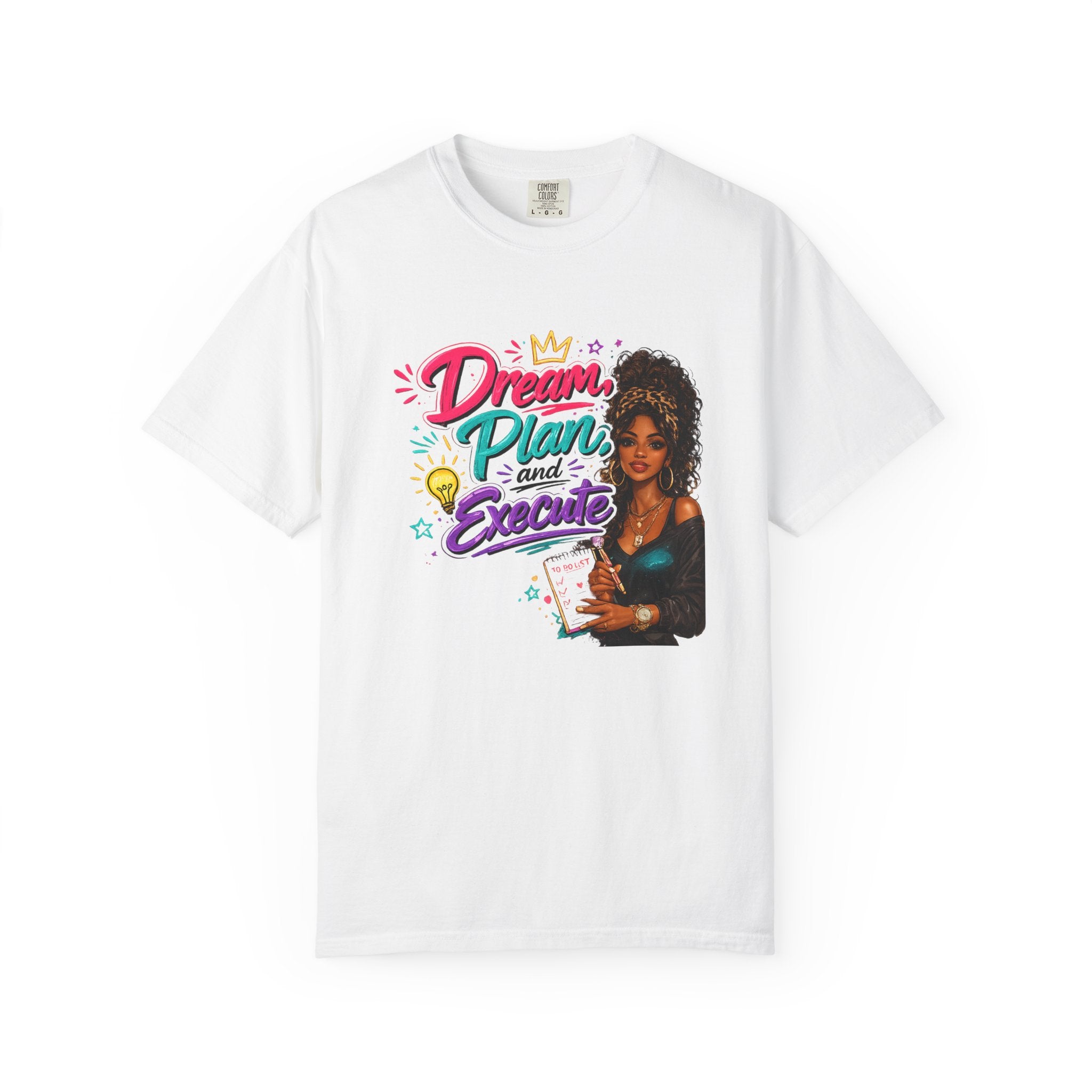 Dream, Plan & Execute T-Shirt — Motivational Woman Graphic Tee