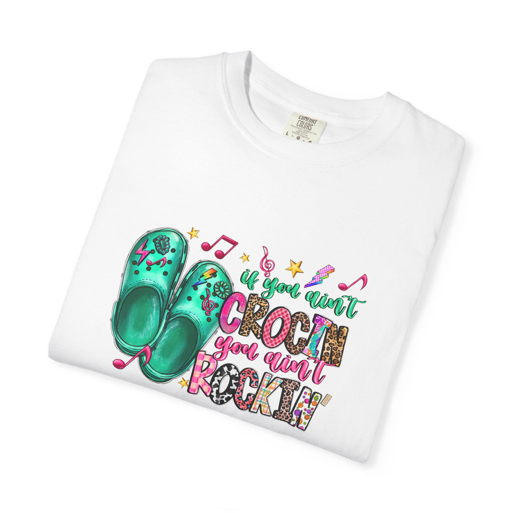 Croc Rocker T-Shirt — "If You Can't Croc, You're Just Rockin'" Graphic Tee