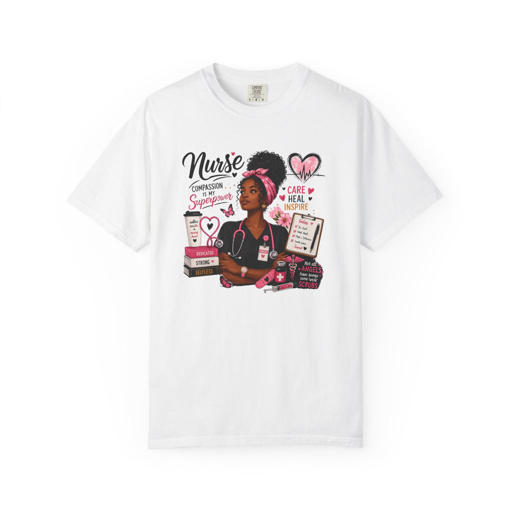 Nurse Life Graphic T-Shirt — Compassion, Care & Superpower Design