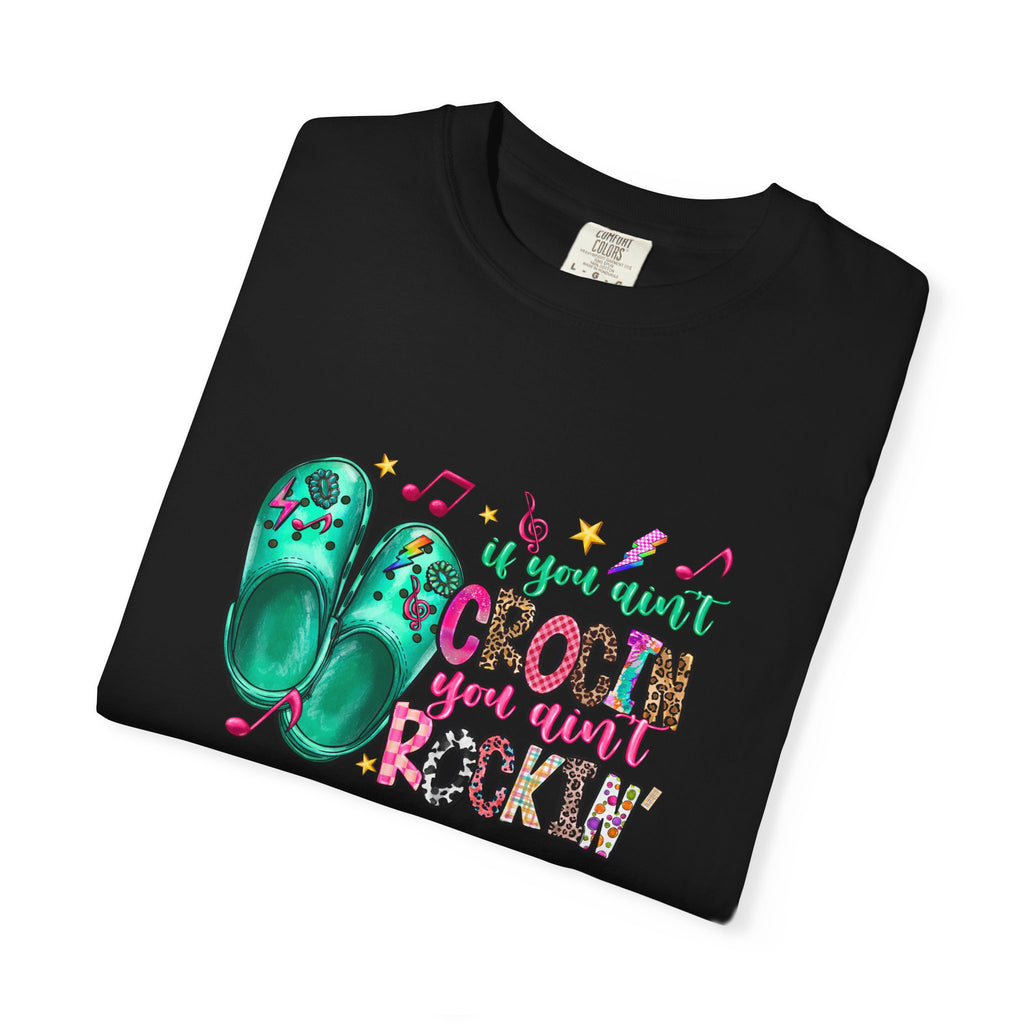 Croc Rocker T-Shirt — "If You Can't Croc, You're Just Rockin'" Graphic Tee