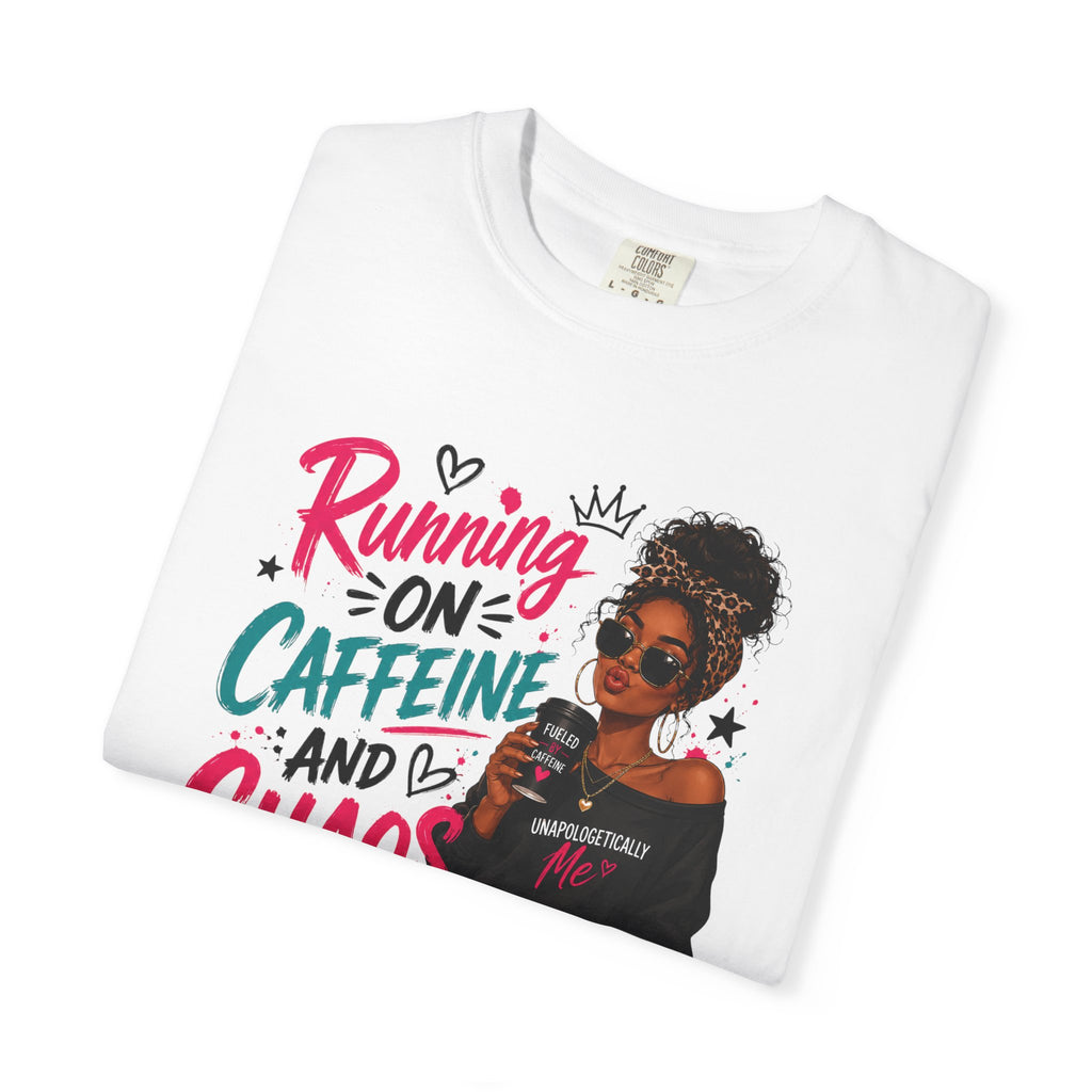 Running on Caffeine and Chaos T-Shirt
