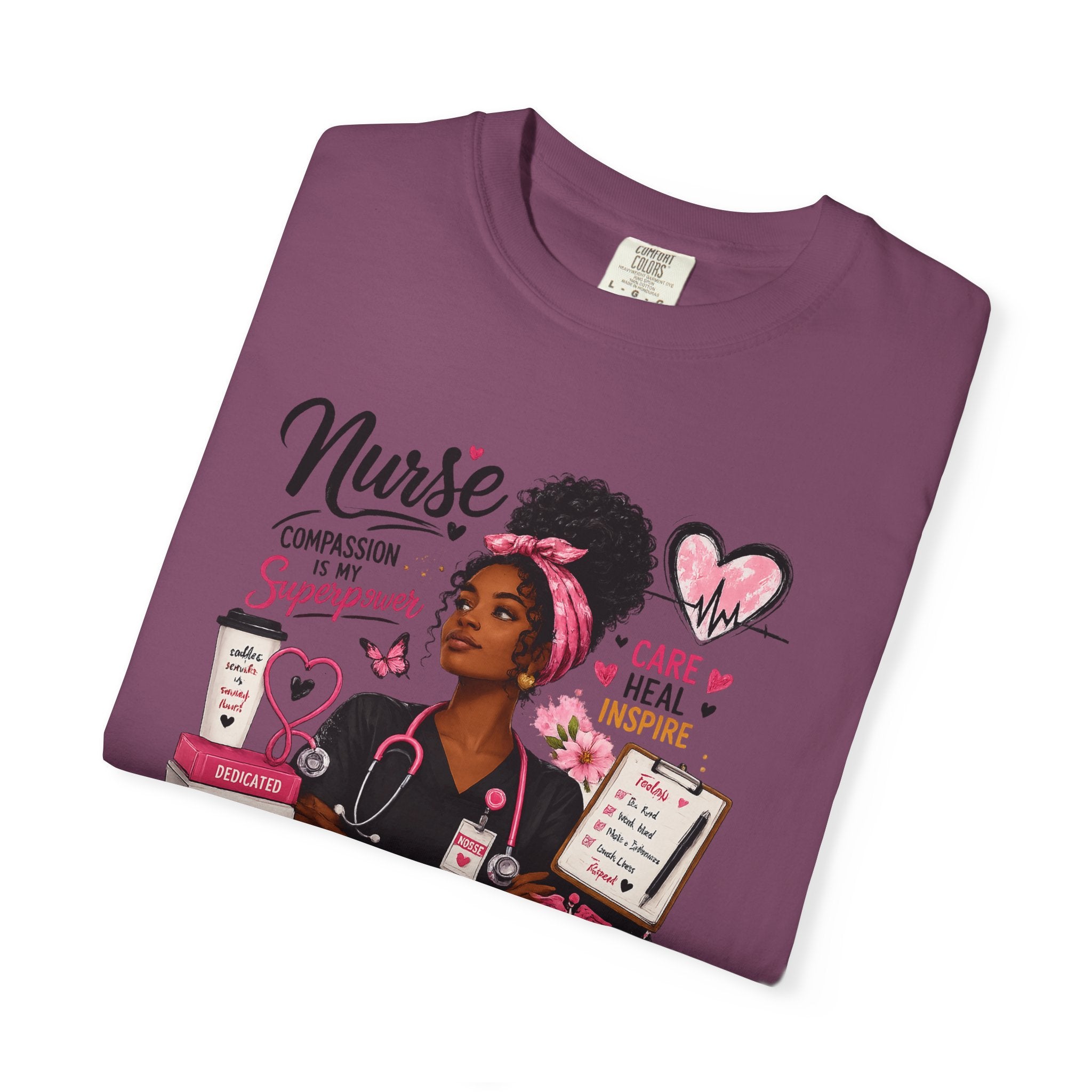 Nurse Life Graphic T-Shirt — Compassion, Care & Superpower Design