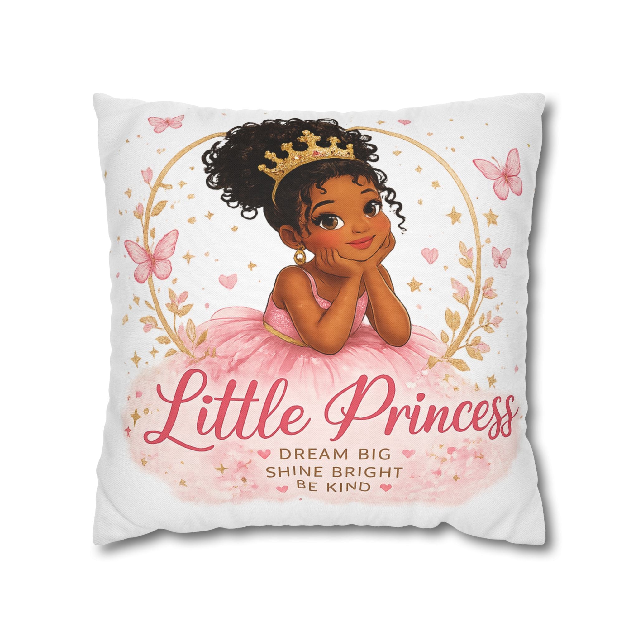 Princess girl decorative pillowcase with 'Dream big, Shine bright, Be kind' beneath title.