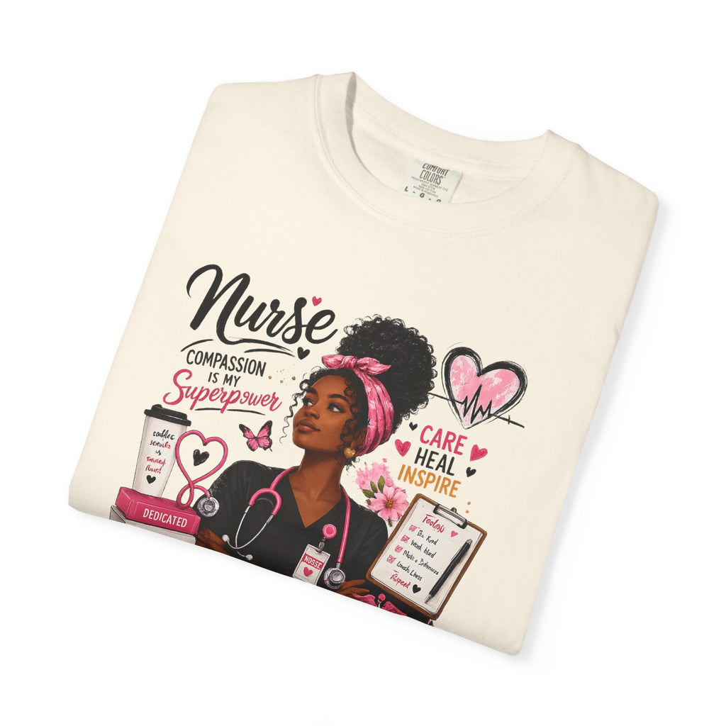 Nurse Life Graphic T-Shirt — Compassion, Care & Superpower Design