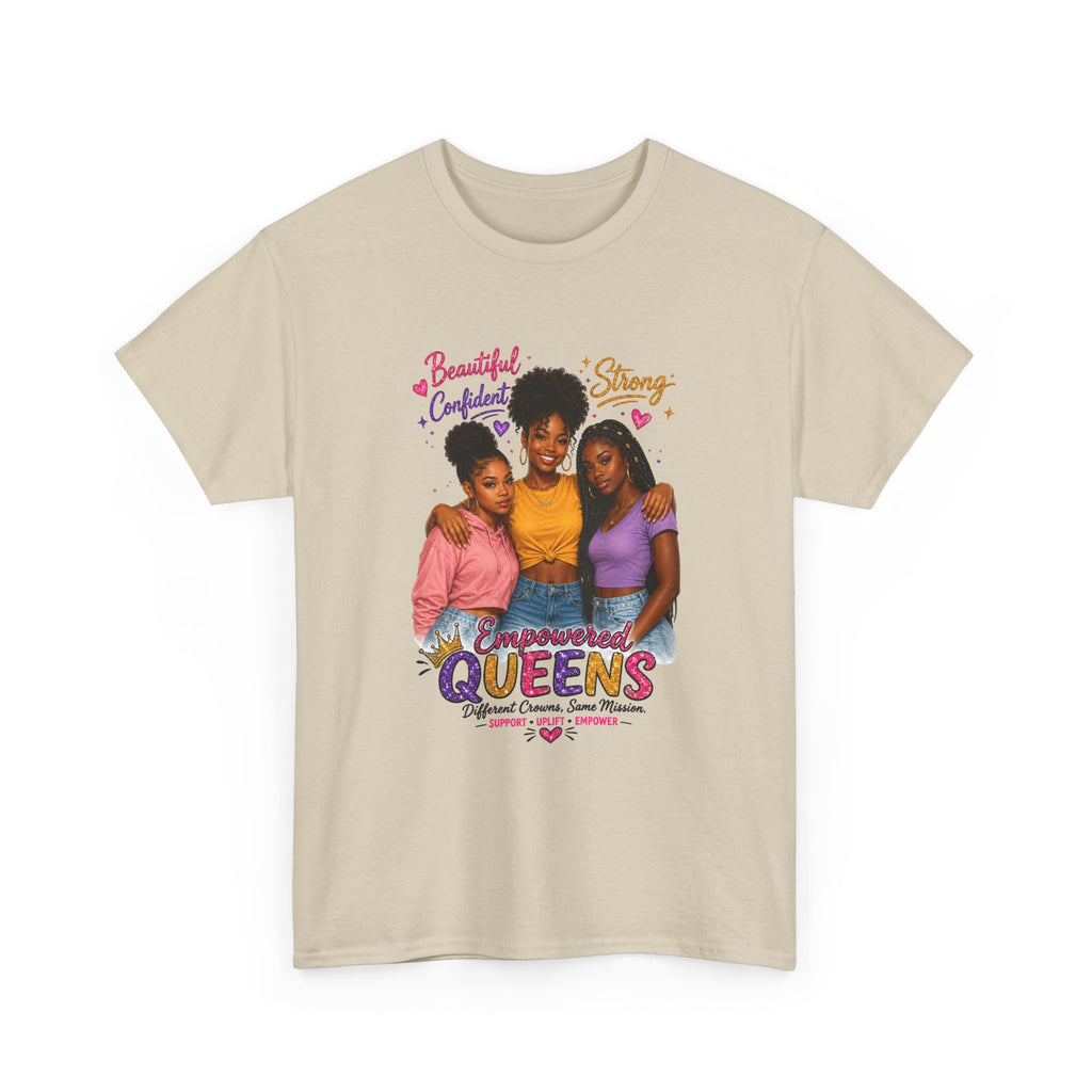 Empowered Queens T-Shirt | Black Girl Magic, Strong Confident Women