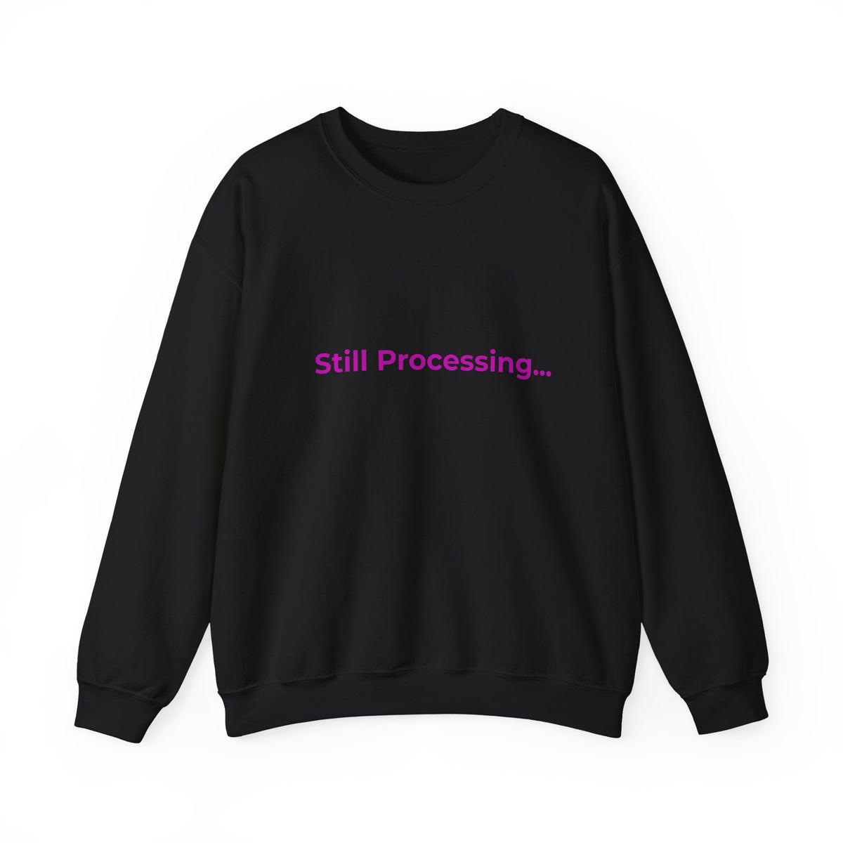Still Processing Sweatshirt — Minimalist White Crewneck